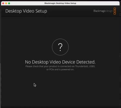 BlackMagic - No Device Detected.JPG